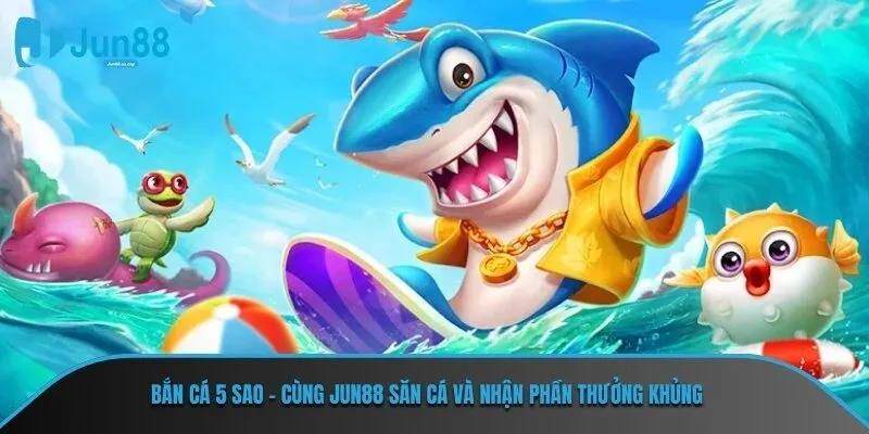 bắn cá 5 sao
