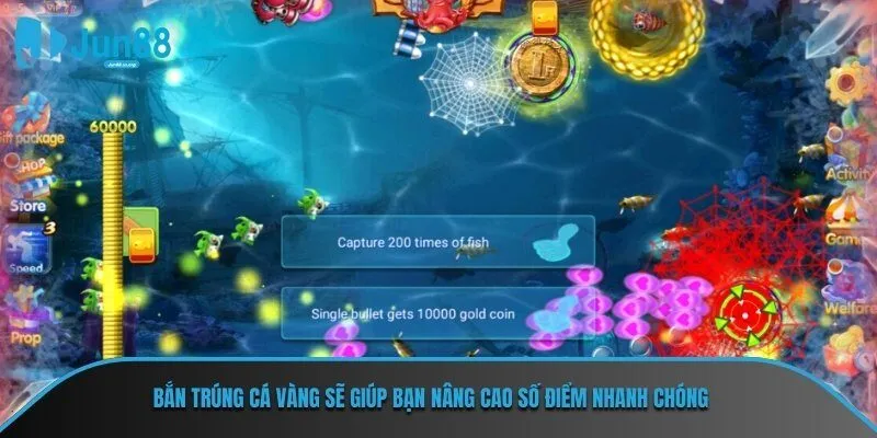 Bắn trúng cá vàng sẽ giúp bạn nâng cao số điểm nhanh chóng