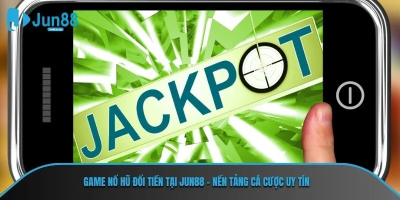 game nổ hũ đổi tiền