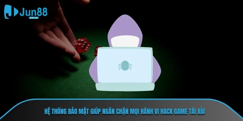 Hệ thống bảo mật giúp ngăn chặn mọi hành vi hack game tài xỉu