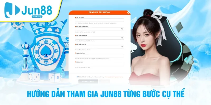 Tham gia nhà cái trực tuyến Jun88 từng bước cụ thể