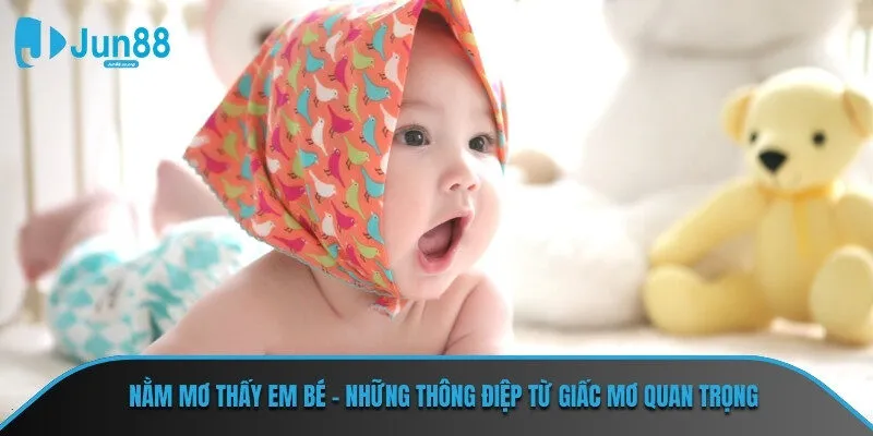 Nằm mơ thấy em bé