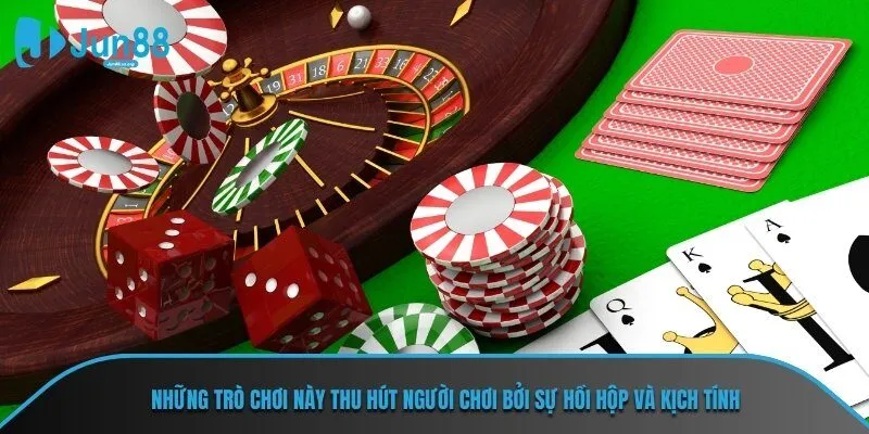 Những trò chơi này thu hút người chơi bởi sự hồi hộp và kịch tính