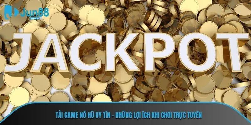 Tải game nổ hũ uy tín