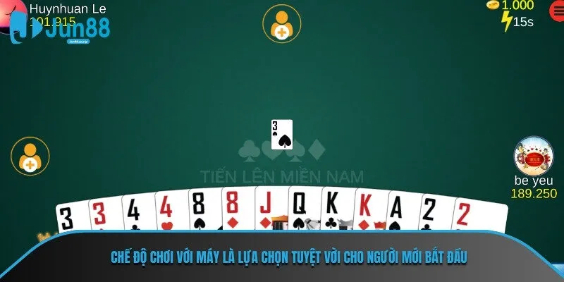 Chế độ chơi với máy là lựa chọn tuyệt vời cho người mới bắt đầu